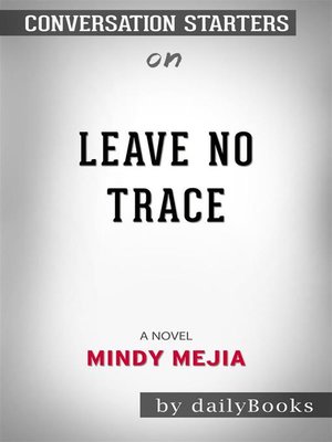 cover image of Leave No Trace--A Novel by Mindy Mejia | Conversation Starters